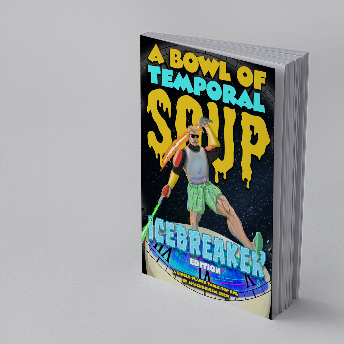 A Bowl of Temporal Soup ICEBREAKER EDITION Hardcover Solo RPG