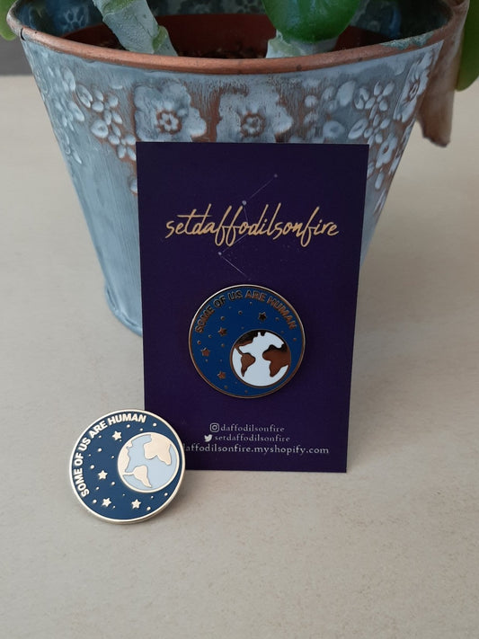 Some of us are Human - Enamel Pin